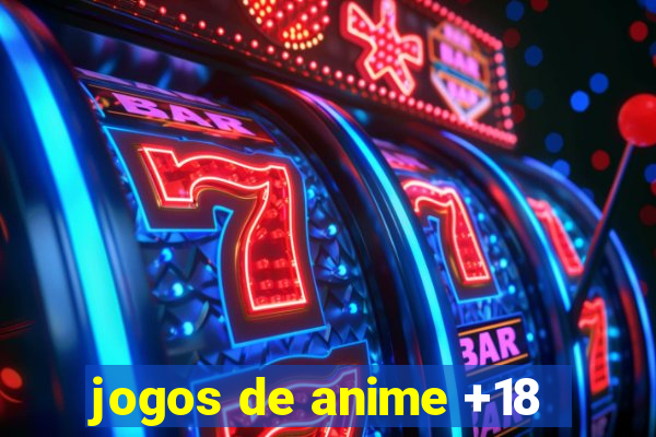 jogos de anime +18